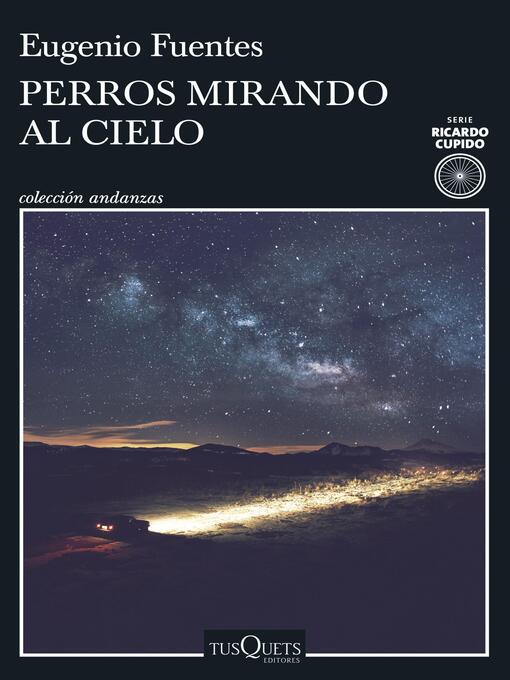 Title details for Perros mirando al cielo by Eugenio Fuentes - Available